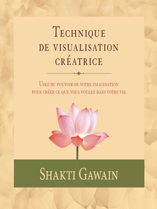 Title details for Technique de visualisation créatrice by Shakti Gawain - Available